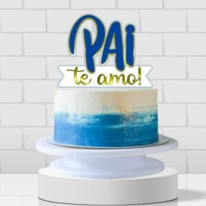 Arquivo De Corte Topo De Bolo Amo Você Te Amo Dia Dos Pais 34