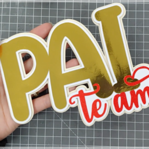 Arquivo De Corte Topo De Bolo Amo Você Te Amo Dia Dos Pais 45