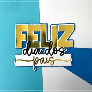 Arquivo De Corte Topo De Bolo Feliz Dia Dos Pais 44