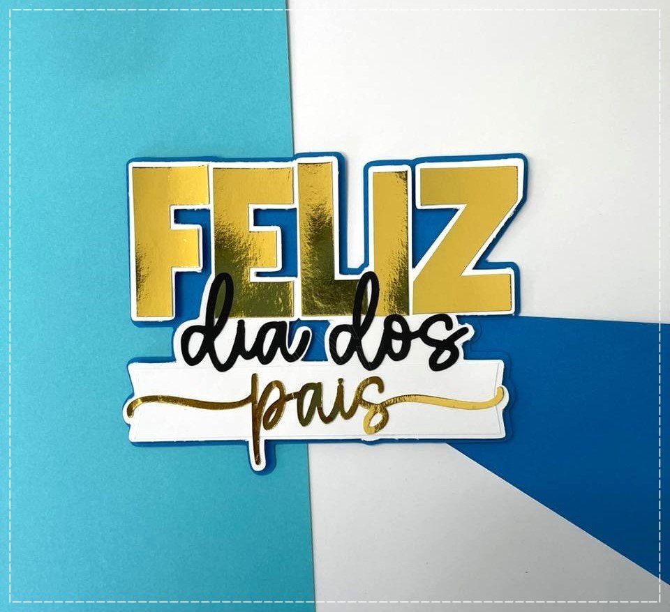 Arquivo De Corte Topo De Bolo Feliz Dia Dos Pais 44