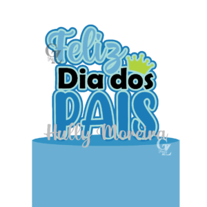 Arquivo De Corte Topo De Bolo Feliz Dia Dos Pais 54