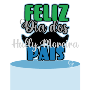 Arquivo De Corte Topo De Bolo Feliz Dia Dos Pais 55