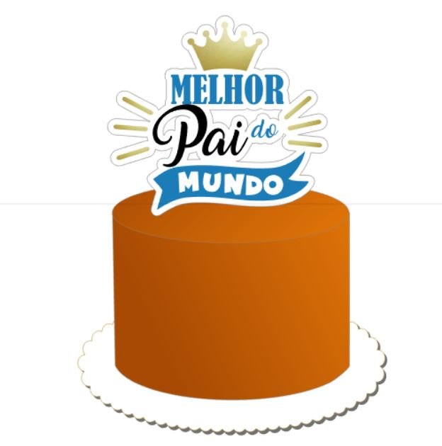 Arquivo De Corte Topo De Bolo Melhor Pai Dia Dos Pais 18
