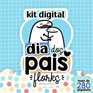 Kit Digital Dia Dos Pais Flork 4
