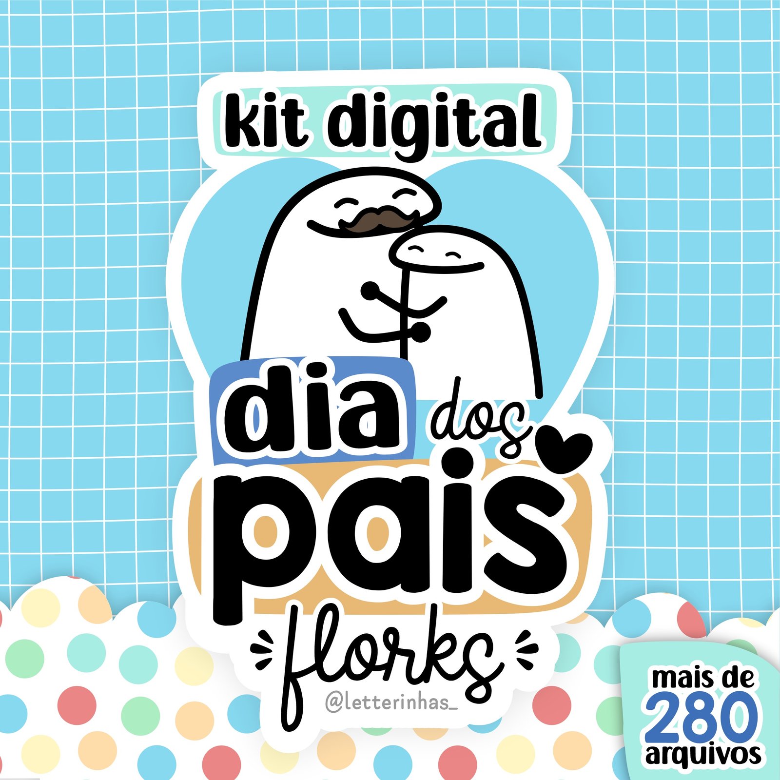 Kit Digital Dia Dos Pais Flork 4