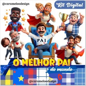 Kit Digital Melhor Pai Do Mundo Dia Dos Pais 2