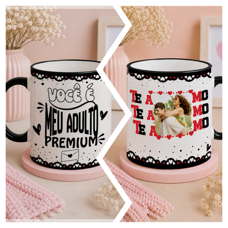 Sblimação Caneca Você é Meu Adulto Premium
