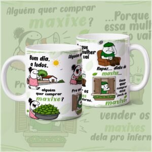Sublimação Caneca Alguém Quer Comprar Maxixe