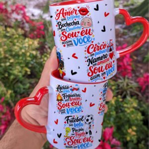 Sublimação Caneca Sou Eu Assim Sem Você