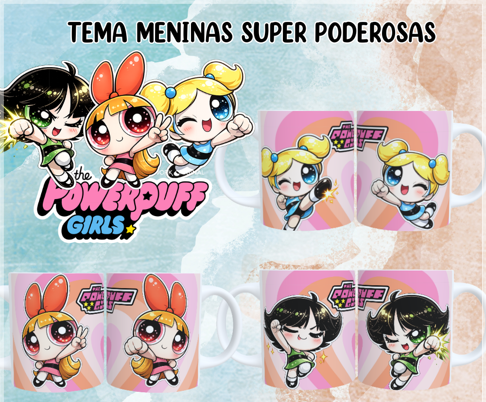 Sublimação Canecas Meninas Super Poderosas
